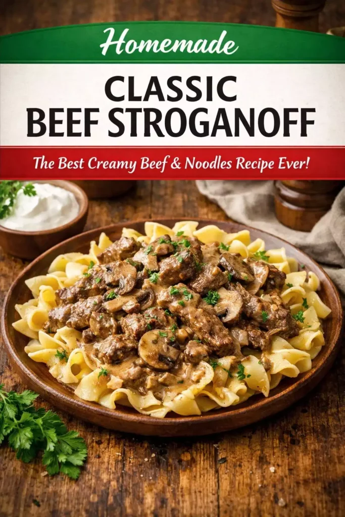 Classic Beef Stroganoff (You’ll Never Make It Any Other Way)