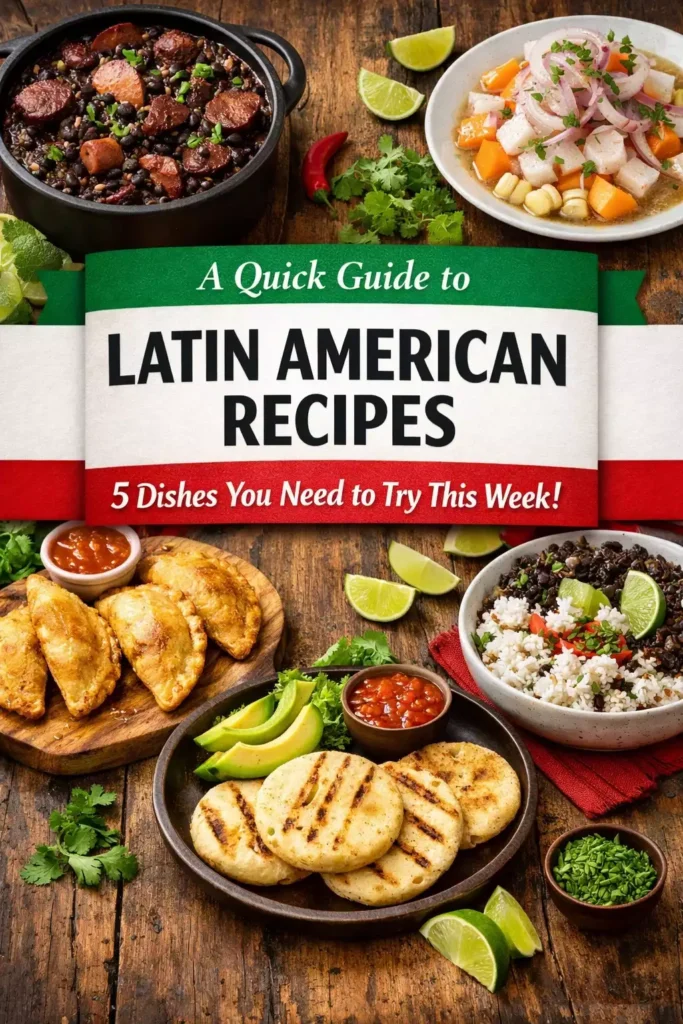 Latin American Recipes: 5 Recipes Worth Making This Week